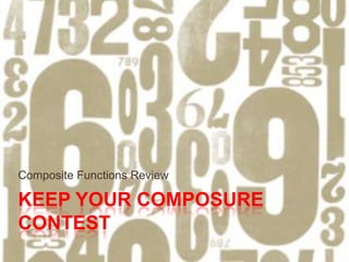 Keep Your Composure contest Composite Functions Review 
