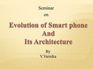 Seminar
on
By
V.Varnika
 