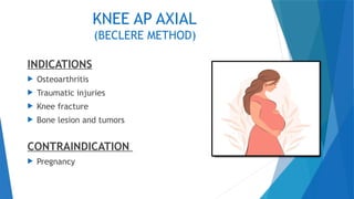 Knee radiographic positioning Keerthana knee[1].pptx