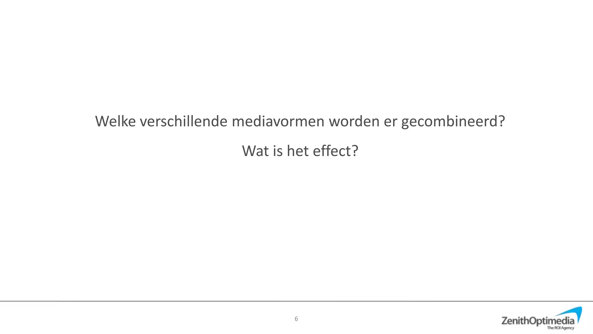 Welke verschillende mediavormen worden er gecombineerd?
                   Wat is het effect?




                           6
 
