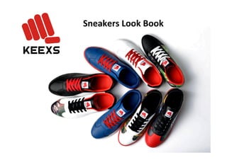 Sneakers	
  Look	
  Book	
  
 