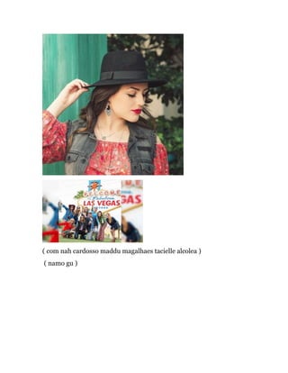 ( com nah cardosso maddu magalhaes tacielle alcolea )
( namo gu )
 