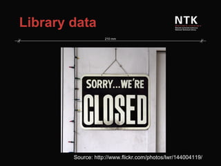 Library data Source: http://www.flickr.com/photos/lwr/144004119/ 