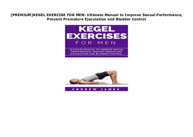 Men kegel sex exercises Kegel Exercises