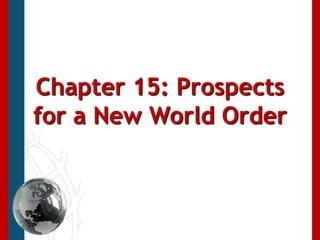 Chapter 15: Prospects for a New World Order 