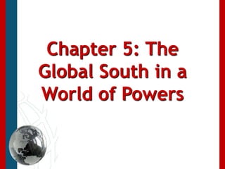 Chapter 5: The Global South in a World of Powers 