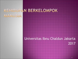 Universitas Ibnu Chaldun Jakarta
2017
1
 
