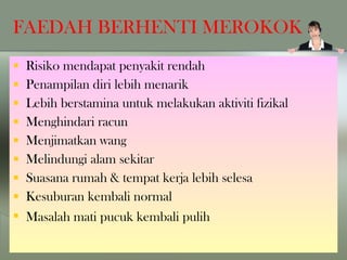 Faedah Rokok Kehidupan bermakna tanpa asap rokok | PPT