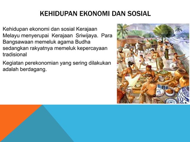 Kehidupan ekonomi, sosial, politik dan budaya kerajaan melayu | PPTX