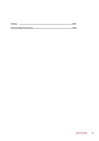 III
Anhang ...........................................................................................................................................................LXXII
Selbstständigkeitserklärung....................................................................................................................LXXIX
 