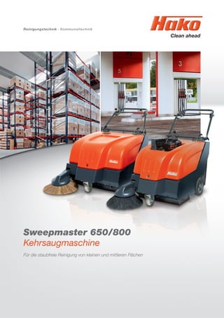 Sweepmaster 650/800
Kehrsaugmaschine
Für die staubfreie Reinigung von kleinen und mittleren Flächen
Reinigungstechnik · Kommunaltechnik
 