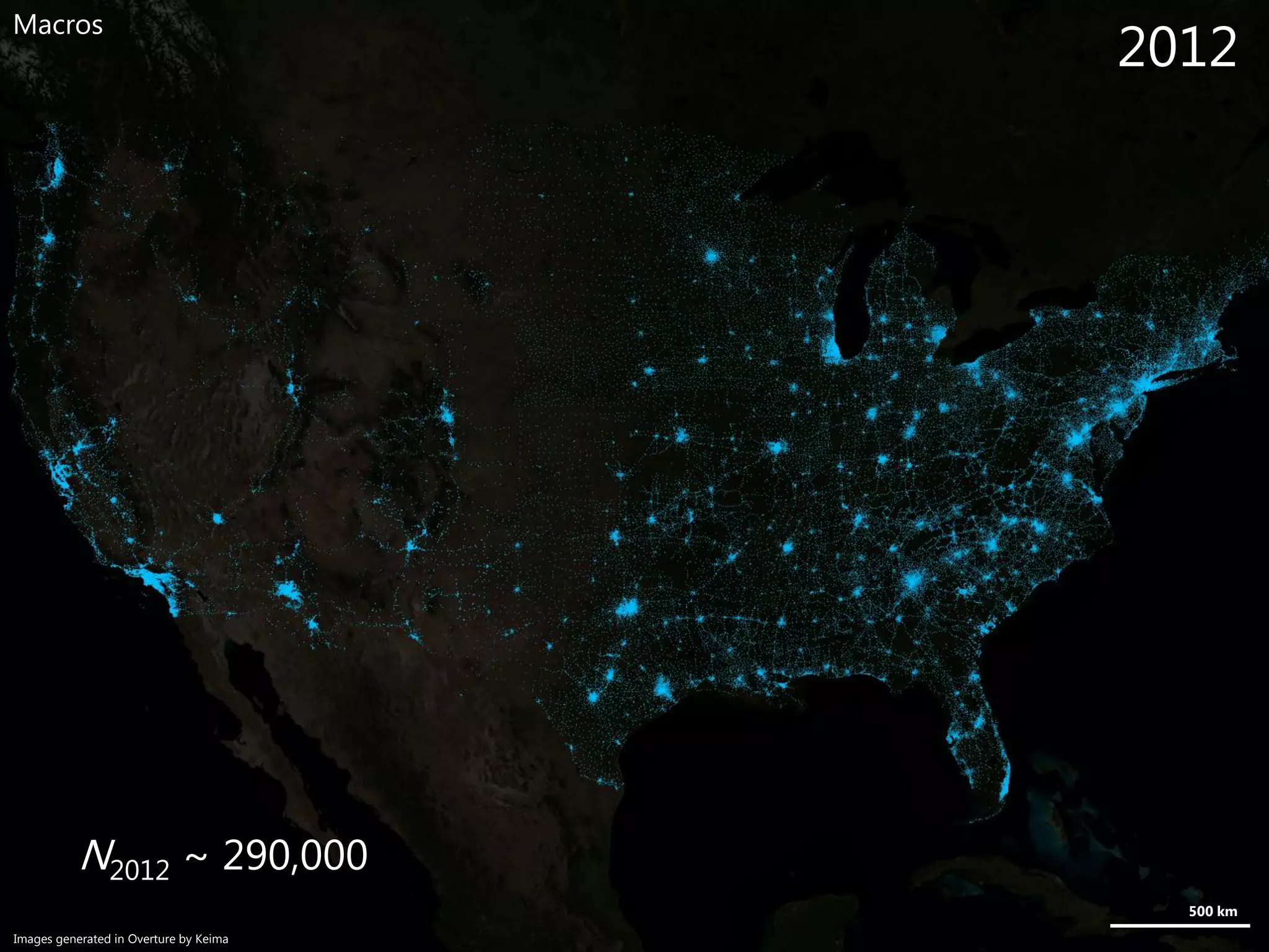 2012
N2012 ~ 290,000
Images generated in Overture by Keima
Macros
500 km
 