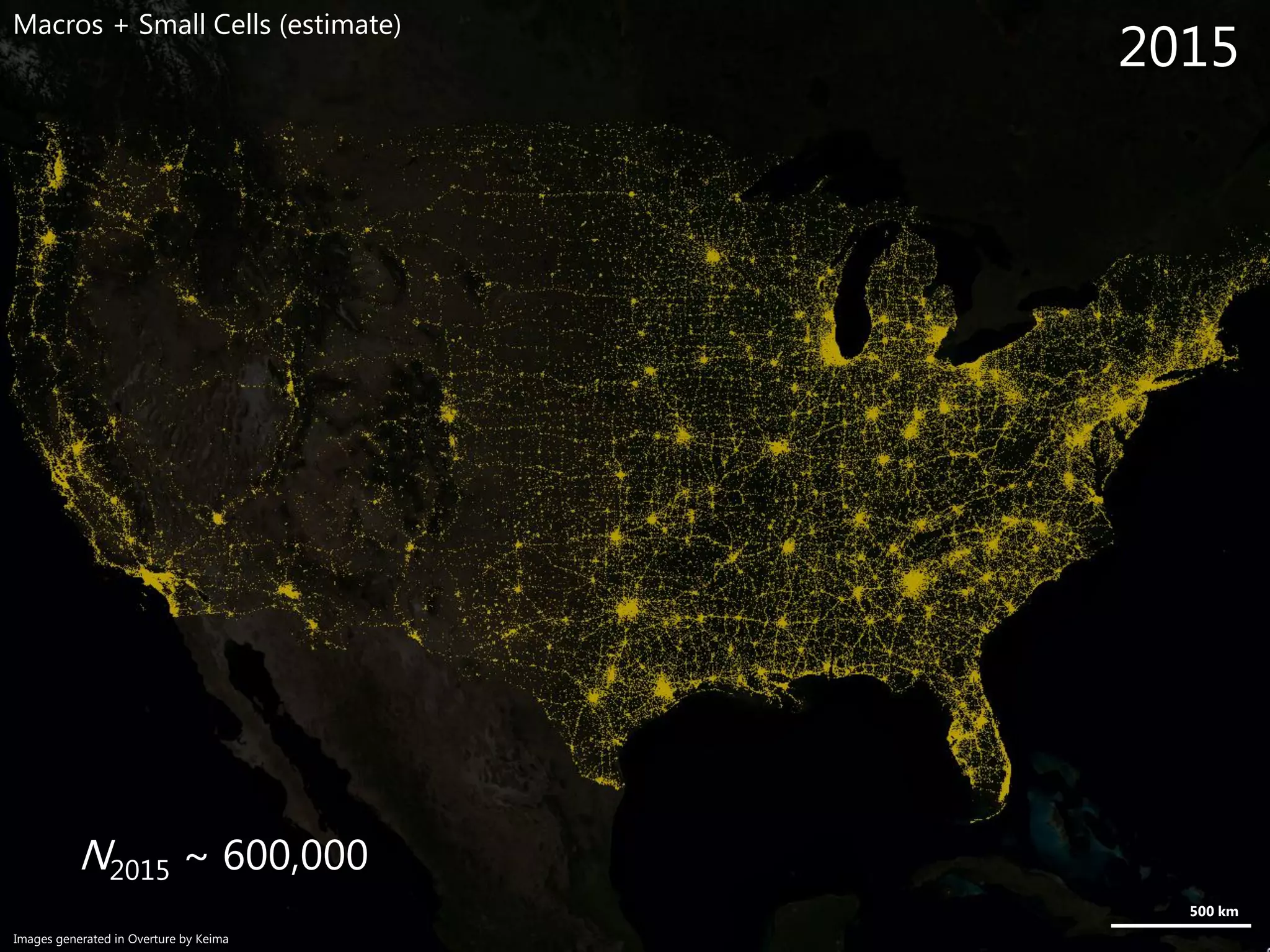 2015
N2015 ~ 600,000
Images generated in Overture by Keima
Macros + Small Cells (estimate)
500 km
 
