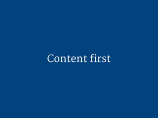 Content first

 