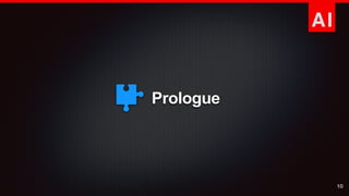 AI
10
Prologue
 