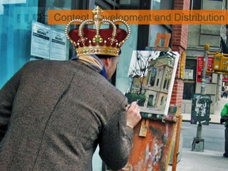 Content Development and Distribution
 