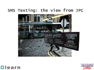 SMS Texting: the view from JPC   