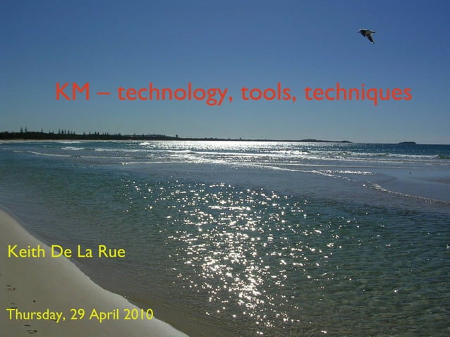 KM – Technology, tools, techniques | PPT