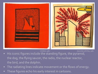 His iconic figures include the standing figure, the pyramid,  the dog, the flying saucer, the radio, the nuclear reactor,  the bird, and the dolphin. The radiating lines indicate movement or the flows of energy. These figures echo his early interest in cartoons. Untitled, 1980 Spaceship with Ray , 1980 