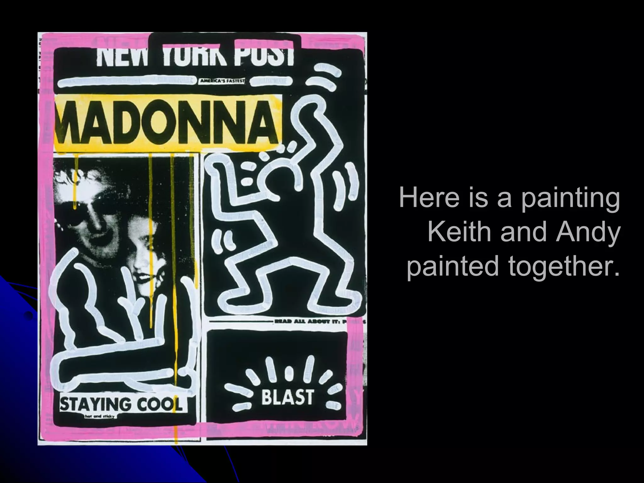 Here is a painting
Keith and Andy
painted together.
 