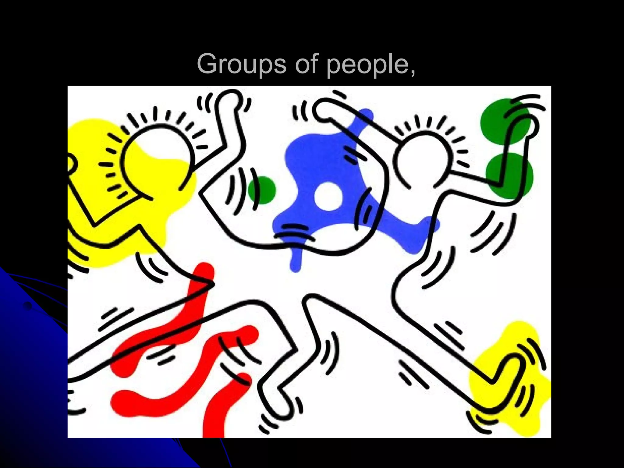 Groups of people,
 