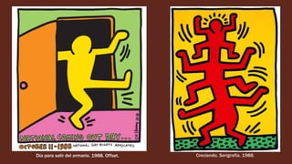 Día para salir del armario. 1988. Offset. Creciendo. Serigrafía. 1988.
 