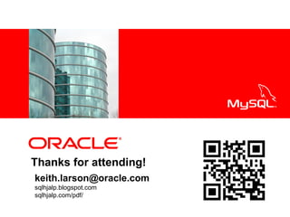 <Insert Picture Here>




Thanks for attending!
keith.larson@oracle.com
sqlhjalp.blogspot.com
sqlhjalp.com/pdf/
 