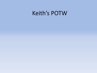 Keith’s POTW 