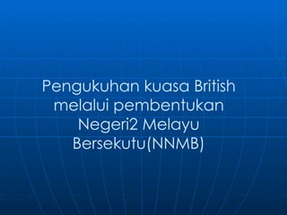 Kekayaan hasil bumi dorong campurtangan british