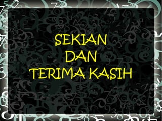 SEKIAN
    DAN
TERIMA KASIH
 