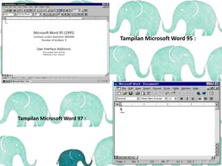 Tampilan Microsoft Word 95 :
Tampilan Microsoft Word 97 :