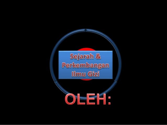 Sejarah Dan Perkembangan Ilmu Gizi