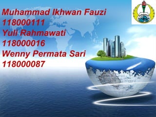 LOGO
Muhammad Ikhwan Fauzi
118000111
Yuli Rahmawati
118000016
Wenny Permata Sari
118000087
 