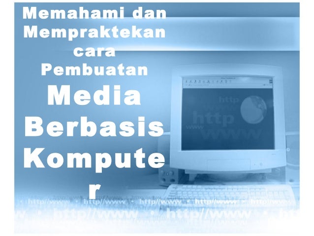 Keterampilan dalam Pembuatan Media Cetak dan Media Elektronik