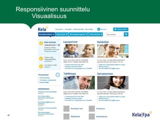 Kelan verkkopalvelun responsiivinen suunnittelu ja toteutus, Viestintävirasto 28.8.2013