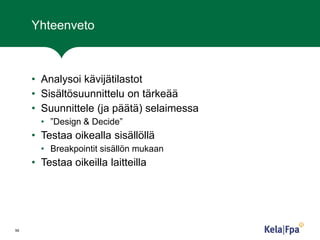 Kelan verkkopalvelun responsiivinen suunnittelu ja toteutus, Viestintävirasto 28.8.2013