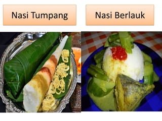 Nasi Tumpang Nasi Berlauk
 