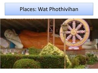 Places: Wat Phothivihan
 