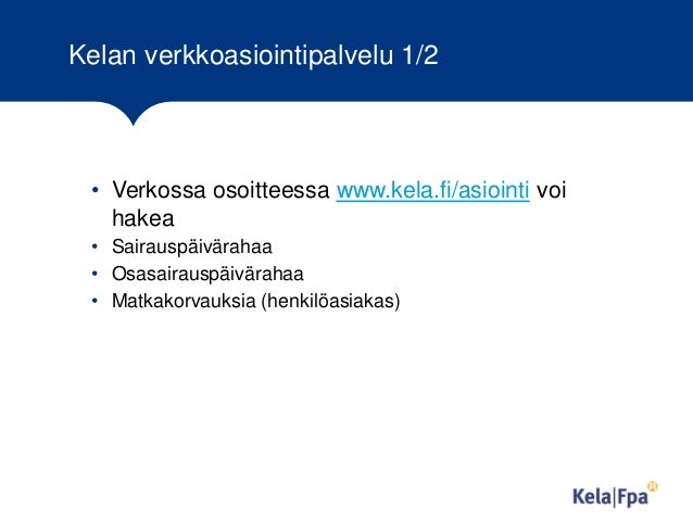 Kelan sairauspäiväraha työntekijälle Kelan sairauspäiväraha työntekijälle
