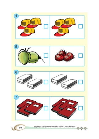 asyiknya belajar matematika sd/mi untuk kelas II
98
4
5
6
7
 