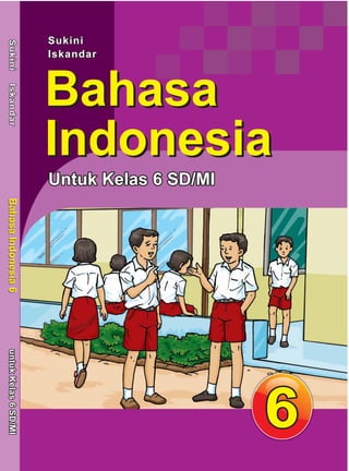 Indonesia
Bahasa
            Bahasa Indonesia 6
            Bahasa Indonesia 6
 