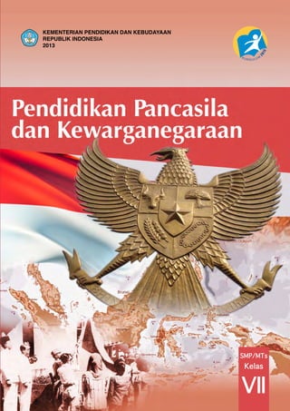KEMENTERIAN PENDIDIKAN DAN KEBUDAYAAN
REPUBLIK INDONESIA
2013
SMP/MTs
VII
Kelas
 