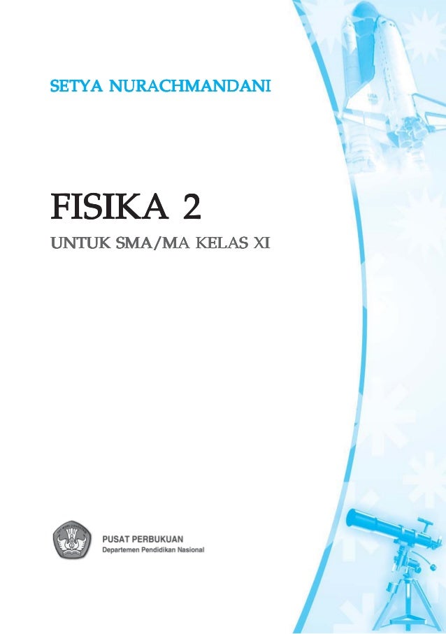 Kelas 11 fisika_2_setya_nurachmandani