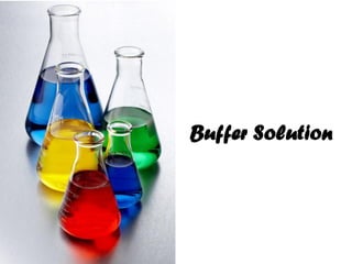 Buffer Solution
 