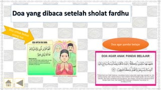 Doa yang dibaca setelah sholat fardhu
Doa agar pandai belajar
 