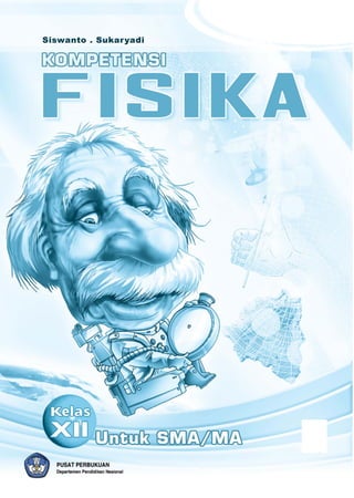 Kompetensi Fisika Kelas XII
                              i
 