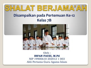Oleh :
IRFAN FAUZI, M.Pd
NIP 19900610 202012 1 003
Ahli Pertama Guru Agama Islam
 