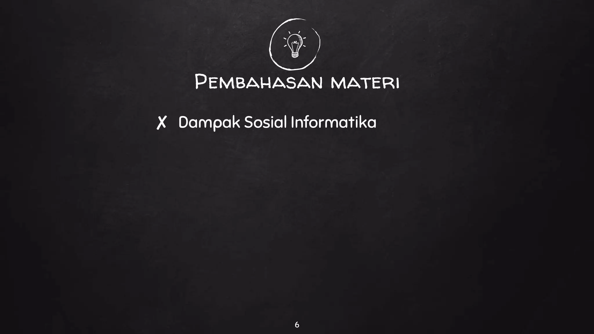 Dampak Sosial Informatika | Kelas 7 | Semester 2 | pertemuan 1