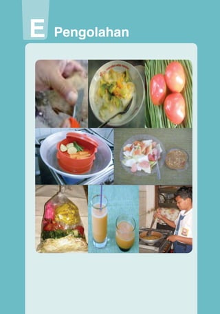 Pengolahan
E Pengolahan
	
  

	
  

Prakarya

Pengolahan

175

159

 