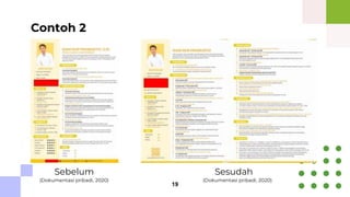 Contoh 2
Sebelum Sesudah
(Dokumentasi pribadi, 2020)
(Dokumentasi pribadi, 2020)
19
 